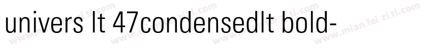 univers lt 47condensedlt bold字体转换